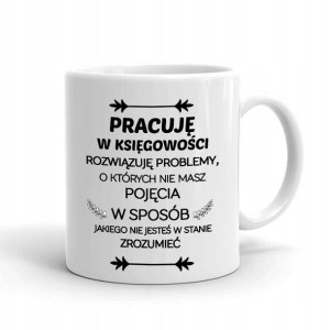 Kubek Biały Prezent dla Księgowej/Księgowego 01