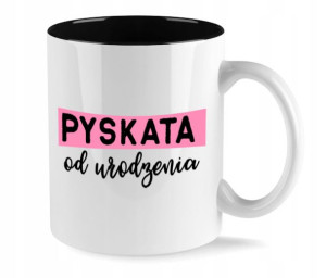 Kubek Biały Wnętrze CZARNE PYSKATA OD URODZENIA 01
