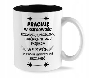 Kubek Biały Wnętrze CZARNE wzór DLA KSIĘGOWEGO 1