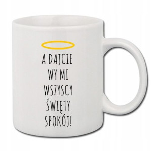 Kubek Biały z NADRUKIEM Prezent ŚWIĘTY SPOKÓJ 01