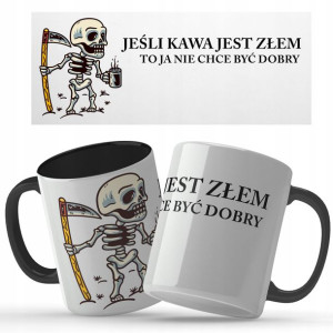 Kubek Czarny Na Prezent JEŚLI KAWA JEST ZŁEM Wzory