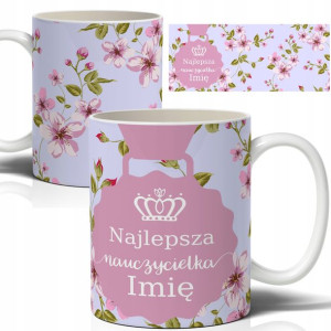 Kubek Prezent Dla Najlepszej Nauczycielki IMIĘ Wz