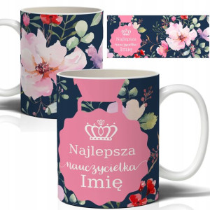 Kubek Prezent Dla Najlepszej Nauczycielki IMIĘ Wz