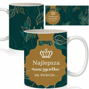 KUBEK Prezent dla NAJLEPSZEJ NAUCZYCIELKI Wzory