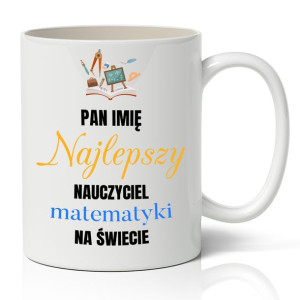 Kubek Prezent Dla Nauczyciela Matematyki IMIĘ Wz