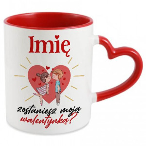 Kubek Serce Prezent WALENTYNKI Be Mine Imię Wzory