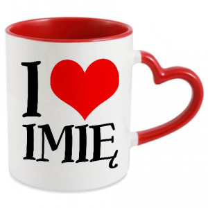 Kubek Serce Prezent WALENTYNKI I Love IMIĘ Wzory
