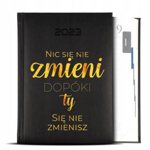 Kalendarz Czarny GOLD 2023 NIC SIĘ NIE ZMIENI Wz