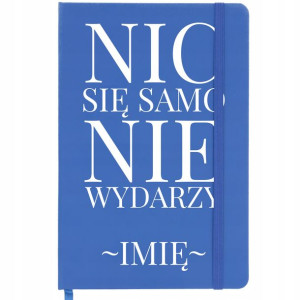 Notes Planer A5 SAMO SIĘ NIE WYDARZY Wzory IMIĘ