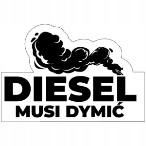 Naklejka na Samochód Śmieszne Diesel Musi Dymić Wz