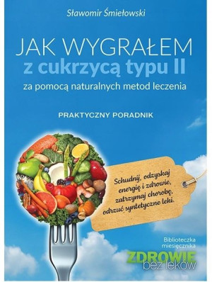 Jak wygrałem z cukrzycą typu II Śmiełowski