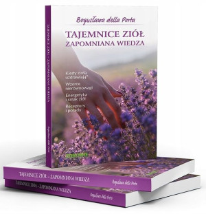 Tajemnice Ziół Zapomniana Wiedza
