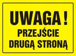 Tablica Tabliczka Ostrzegawcza Pcv Uwaga Przejście