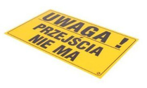 Tablica Tabliczka Uwaga Przejścia Nie Ma Pcv
