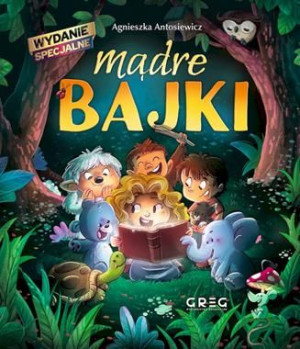 Mądre bajki wyd specjalne Agnieszka Antosiewicz