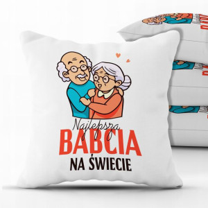 PODUSZKA 40x40 Prezent dla NAJLEPSZEJ BABCI Wzory