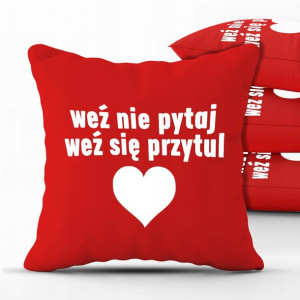 PODUSZKA 40x40 Weź nie pytaj Weź się Przytul Wzory