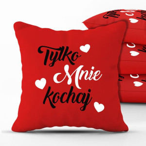 PODUSZKA Czerwony TYLKO mnie KOCHAJ Różne WZORY