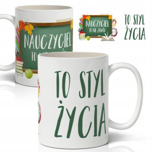 Kubek Biały Prezent Nauczyciel To Styl Życia Wzory