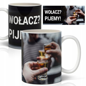 Kubek Biały Prezent Śmieszne Wołacz? Pijemy! Wzory
