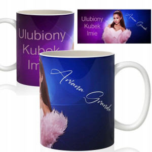 KUBEK Prezent Dużo Wzorów ARIANA GRANDE Twoje Imię