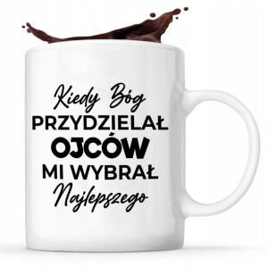 Śmieszny KUBEK dla TATY Prezent DZIEŃ OJCA Wzory