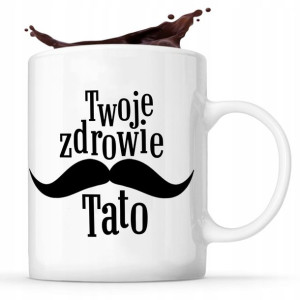 Śmieszny KUBEK dla TATY Prezent DZIEŃ OJCA Wzory