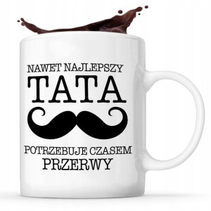 Śmieszny KUBEK dla TATY Prezent DZIEŃ OJCA Wzory