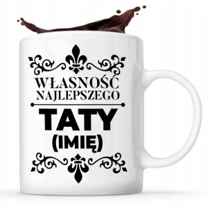 Śmieszny KUBEK dla TATY Prezent DZIEŃ OJCA Wzory