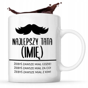 Śmieszny KUBEK dla TATY Prezent DZIEŃ OJCA Wzory