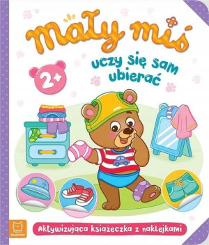 Książka Mały miś uczy się sam ubierać Aksjomat