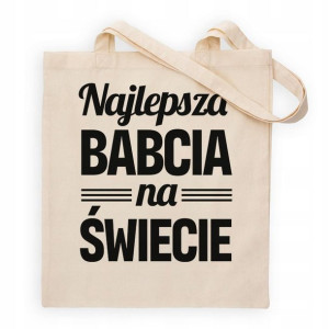 TORBA ECO Najlepsza Babcia na Świecie Wiele WZORÓW