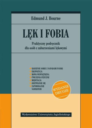 Lęk i fobia. Praktyczny podręcznik dla osób..
