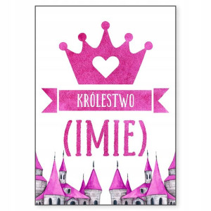Plakat A3 dla Dziecka Księżniczki KRÓLESTWO Imię