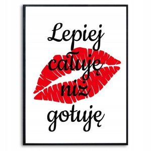 PLAKAT A3 Obraz LEPIEJ CAŁUJĘ Śmieszne Różne Wzory