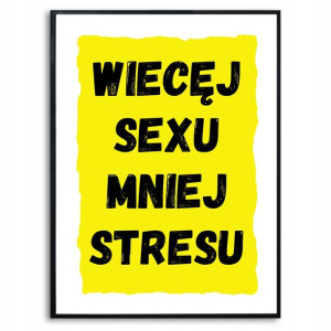 PLAKAT A3 Obraz MNIEJ STRESU Śmieszne Różne Wzory
