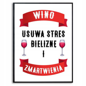 PLAKAT A3 WINO USUWA STRES Śmieszne Różne Wzory
