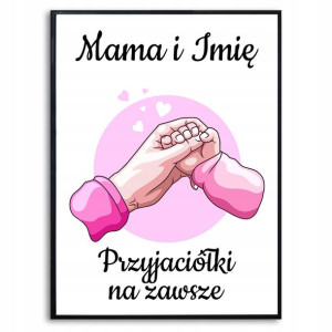 Plakat A3 Przyjaciółki Mama i Córka TWOJE IMIĘ Wz