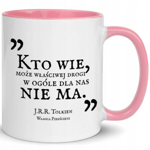 Kubek Różowy Prezent Cytat Dla Fana Tolkiena Wzór