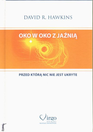 Oko w oko z jaźnią David R. Hawkins