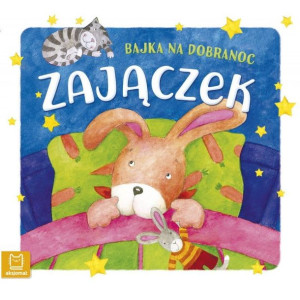 Zajączek bajka na dobranoc