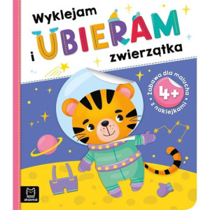Wyklejam i ubieram zwierz. 4+