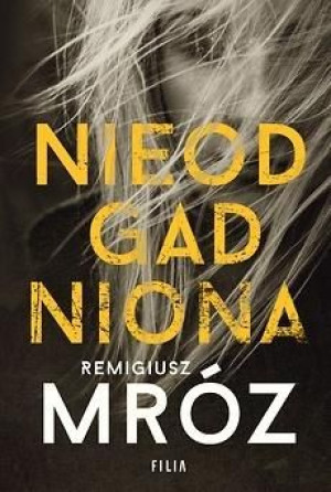 Nieodgadniona Remigiusz Mróz