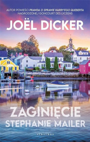 Zaginięcie Stephanie Mailer Joel Dicker