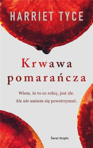Krwawa pomarańcza Harriet Tyce