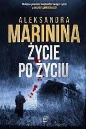 Życie po życiu Aleksandra Marinina