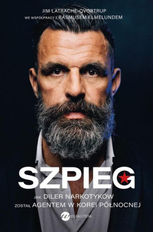 Szpieg. Jak diler narkotyków został agentem.. praca zbiorowa