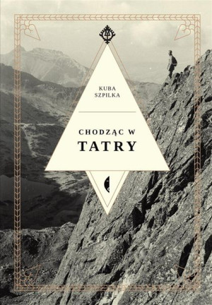 Chodząc w Tatry Kuba Szpilka