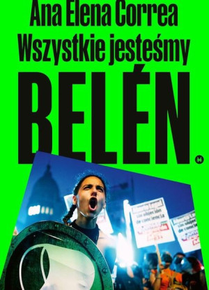 Wszystkie jesteśmy Belén Ana Elena Correa