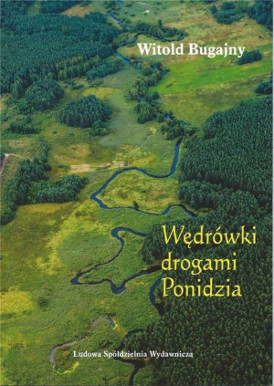 Wędrówki drogami Ponidzia Witold Bugajny